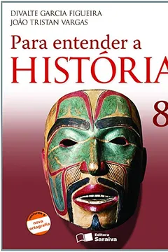 Livro Para Entender a História. 8º Ano - Resumo, Resenha, PDF, etc.