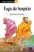 Livro Para Gostar De Ler  V.26 - Fuga Do Hospicio - Resumo, Resenha, PDF, etc.