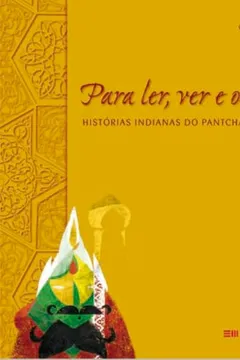 Livro Para Ler, Ver e Ouvir. Histórias Indianas do Pantchatantra - Resumo, Resenha, PDF, etc.