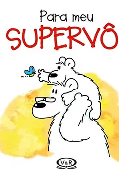 Capa do livro Para Meu Supervô!