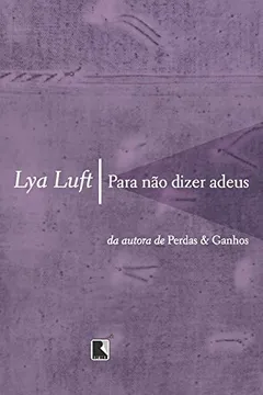 Livro Para Não Dizer Adeus - Resumo, Resenha, PDF, etc.