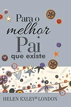 Livro Para o Melhor Pai que Existe - Resumo, Resenha, PDF, etc.