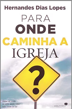 Livro Para Onde Caminha A Igreja? - Resumo, Resenha, PDF, etc.