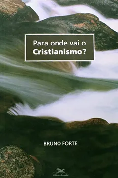 Livro Para Onde Vai O Cristianismo? - Resumo, Resenha, PDF, etc.