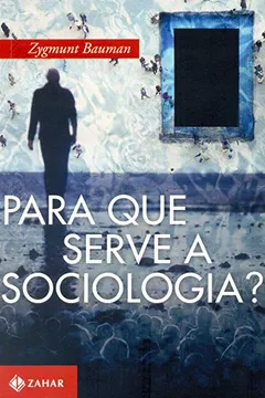 Livro Para que Serve a Sociologia? - Resumo, Resenha, PDF, etc.