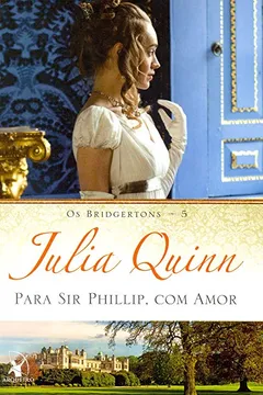 Livro Para Sir Phillip, com Amor - Resumo, Resenha, PDF, etc.