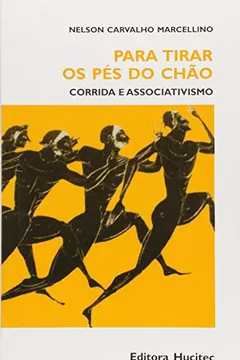 Capa do livro Para Tirar os Pés do Chão. Corrida e Associativismo