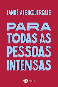 Livro Para todas as pessoas intensas - Resumo, Resenha, PDF, etc.