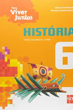 Livro Para Viver Juntos. História 6 - Resumo, Resenha, PDF, etc.