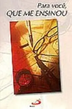 Livro Para Você, Que Me Ensinou - Resumo, Resenha, PDF, etc.