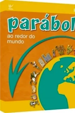 Livro Parabolas Ao Redor Do Mundo - Resumo, Resenha, PDF, etc.
