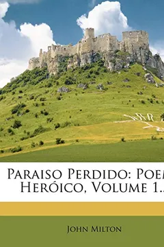 Livro Paraiso Perdido: Poema Her Ico, Volume 1... - Resumo, Resenha, PDF, etc.