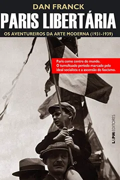 Livro Paris Libertaria. 1931-1939. Convencional - Resumo, Resenha, PDF, etc.