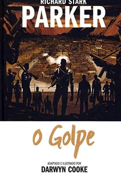 Livro Parker: O golpe - Resumo, Resenha, PDF, etc.