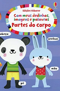 Livro Partes do Corpo. Com Meus Dedinhos, Imagens e Palavras - Resumo, Resenha, PDF, etc.