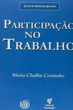 Livro Participacao No Trabalho - Resumo, Resenha, PDF, etc.