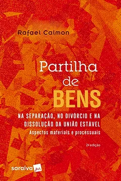 Livro Partilha de Bens. Na Separação, no Divórcio e na Dissolução da União Estável - Resumo, Resenha, PDF, etc.