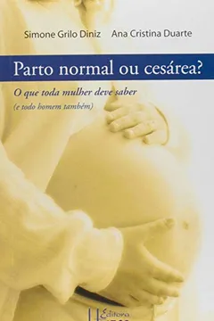 Livro Parto Normal ou Cesária? - Resumo, Resenha, PDF, etc.