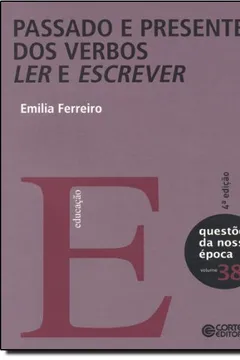 Livro Passado e Presente dos Verbos Ler e Escrever - Resumo, Resenha, PDF, etc.