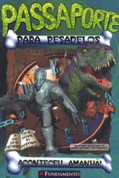 Livro Passaporte Para Pesadelos. Aconteceu... Amanhã! - Resumo, Resenha, PDF, etc.