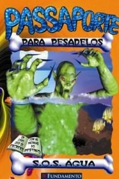 Livro Passaporte Para Pesadelos. S.O.S. Água - Resumo, Resenha, PDF, etc.