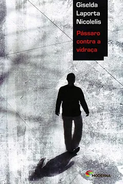 Livro Pássaro Contra a Vidraça - Resumo, Resenha, PDF, etc.