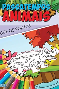 Livro Passatempos Animais. Ligue os Pontos - Resumo, Resenha, PDF, etc.