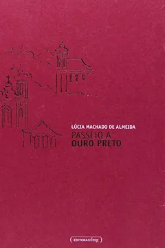 Livro Passeio a Ouro Preto - Coleção Obra Avulsa - Resumo, Resenha, PDF, etc.