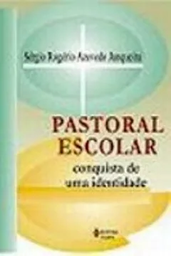 Capa do livro Pastoral Escolar. Conquista De Uma Identidade