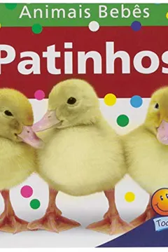 Capa do livro Patinhos - Um Livro com Alça. Coleção Animais Bebês