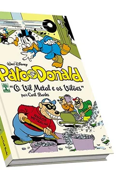 Livro Pato Donald por Carl Barks. O Vil Metal e os Vilões - Resumo, Resenha, PDF, etc.