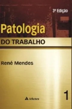 Livro Patologia do Trabalho - 2 Volumes - Resumo, Resenha, PDF, etc.