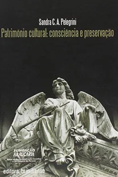 Livro Patrimônio Cultural Consciência E Preservação - Resumo, Resenha, PDF, etc.