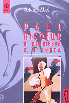 Livro Paul Ricoeur. A Promessa e a Regra - Resumo, Resenha, PDF, etc.