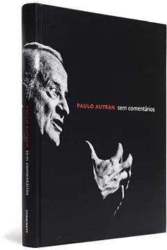 Livro Paulo Autran. Sem Comentários - Resumo, Resenha, PDF, etc.