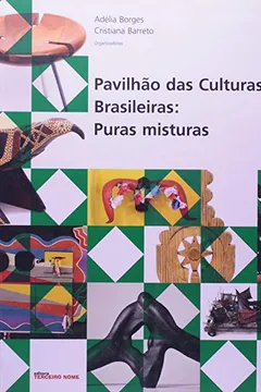 Capa do livro Pavilhão Das Culturas Brasileiras. Puras Misturas
