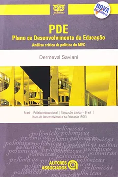 Livro (PDE) Plano de Desenvolvimento da Educação. Analise Critica da Politica do MEC - Resumo, Resenha, PDF, etc.