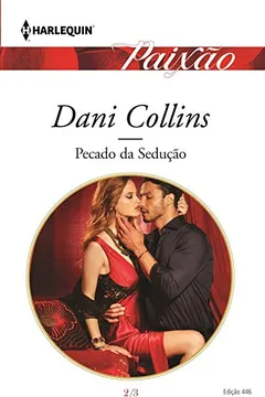 Livro Pecado da Sedução - Coleção Harlequin Paixão. Edição 446 - Resumo, Resenha, PDF, etc.