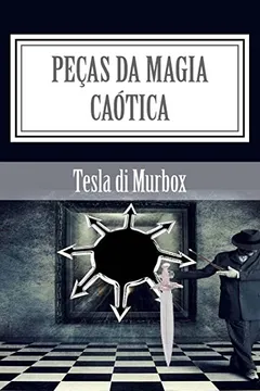 Livro Pecas Da Magia Caotica - Resumo, Resenha, PDF, etc.