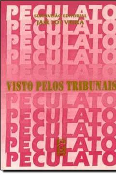 Livro Peculato Visto Pelos Tribunais - Resumo, Resenha, PDF, etc.