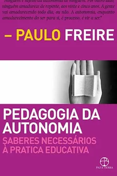 Livro Pedagogia da Autonomia - Resumo, Resenha, PDF, etc.