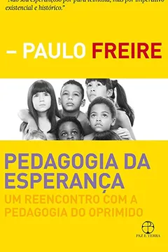 Livro Pedagogia da Esperança - Resumo, Resenha, PDF, etc.