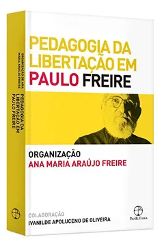 Livro Pedagogia da Libertação em Paulo Freire - Resumo, Resenha, PDF, etc.