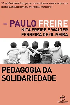 Livro Pedagogia da Solidariedade - Resumo, Resenha, PDF, etc.