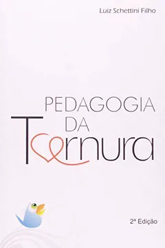 Livro Pedagogia Da Ternura - Resumo, Resenha, PDF, etc.