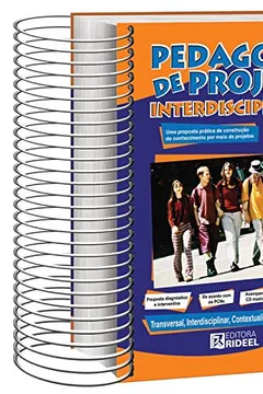 Livro Pedagogia de Projetos Interdisciplinares - 6ª a 9ª Série (+ CD-ROM) - Resumo, Resenha, PDF, etc.