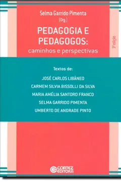 Livro Pedagogia e Pedagogos. Caminhos e Perspectivas - Resumo, Resenha, PDF, etc.