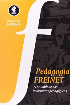 Capa do livro Pedagogia Freinet. A Atualidade das Invariantes Pedagógicas