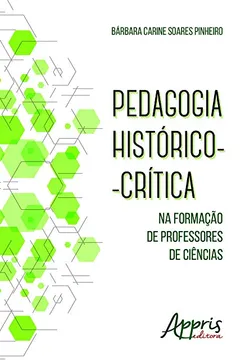 Livro Pedagogia Histórico-Crítica na Formação de Professores de Ciências - Resumo, Resenha, PDF, etc.