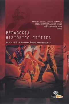 Livro Pedagogia Histórico Critica Revolução e Formação de Professores - Resumo, Resenha, PDF, etc.